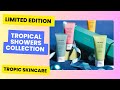 Limited Edition Collections  - Tropic 2024 - Tropical Showers Collection