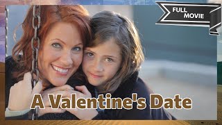 A Valentine's Date | English Full Movie | Comedy Family Romance
