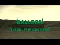 Tyler The Creator Balloon Lyrics Video Ft Doechii