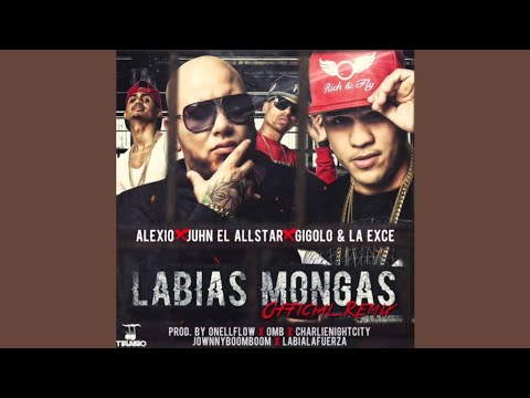 Alexio Ft Juhn El AllStar, Gigolo & La Exce - Labias Mongas [Official Remix]