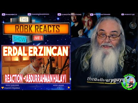 Erdal Erzincan Reaction - Abdurrahman Halayı - First Time Hearing - Requested