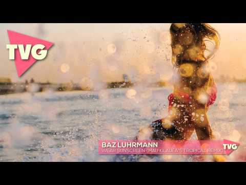 Baz Luhrmann - Wear Sunscreen (Mau Kilauea's Tropical Remix)
