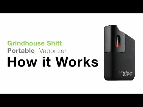 Grindhouse Shift Vaporizer Tutorial