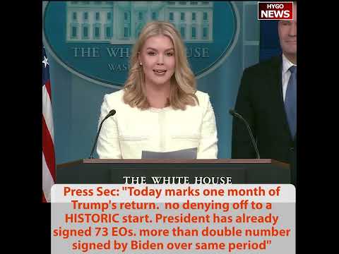 Leavitt Marks Trump's One-Month Anniversary: 73 Executive Orders, 95% Border Crossing Drop, 'Beating Canada'