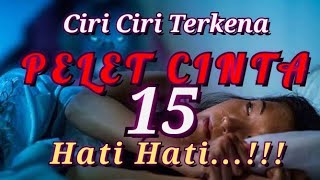 Download lagu 15 Ciri Ciri Terkena ilmu Pelet Cinta ‼ mp3