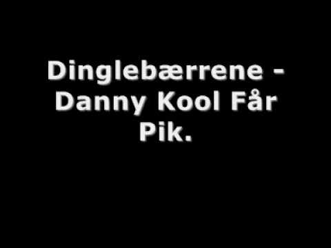 Dinglebærrene - Danny kool får pik