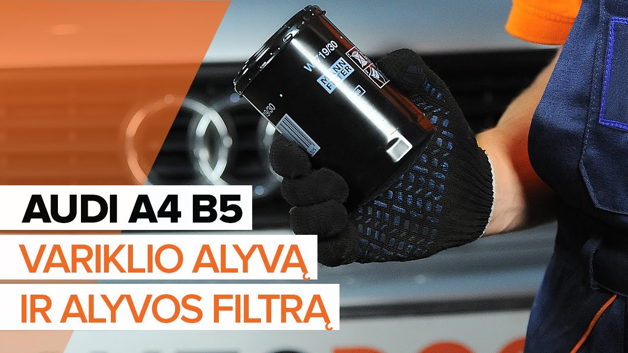 Kaip pakeisti Audi A4 B5 Avant variklio alyvos ir alyvos filtra - keitimo instrukcija