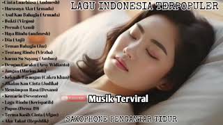 Download lagu INSTRUMEN SAXOPHONE PENGANTAR TIDUR |LAGU INDONESIA TERPOPULER AKHIR 2023 mp3