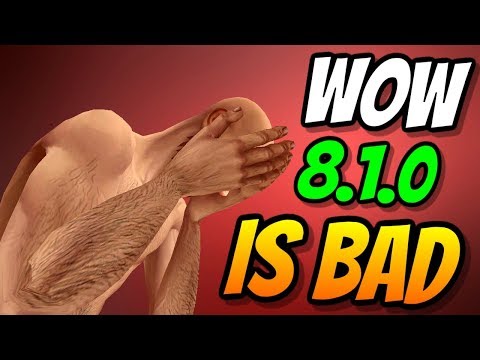 WoW Patch 8.1 - Is The Worst Patch Ever | Tides of Vengeance | World of Warcraft Battle For Azeroth