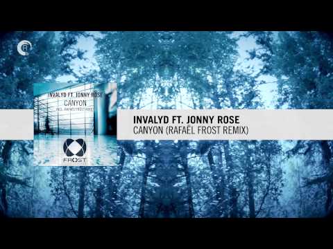 Invalyd ft. Jonny Rose - Canyon (Rafael Frost Remix)