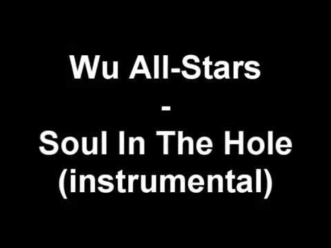 Wu All-Stars - Soul In The Hole (Instrumental)