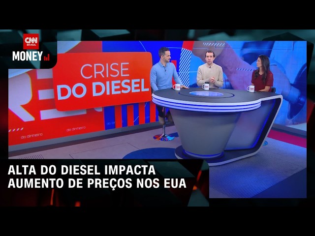 Crise do diesel aumenta pressão sobre inflação americana e juros globais | RESENHA DO DINHEIRO