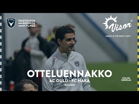 ACOTV: Visor otteluennakko AC Oulu - FC Haka 18.2.2022 (Harjoitusottelu)