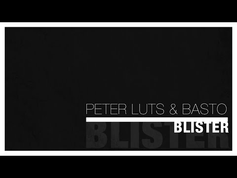 Peter Luts & Basto - BLISTER [Big & Dirty Records]
