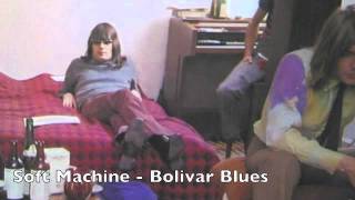 Soft Machine - Bolivar Blues
