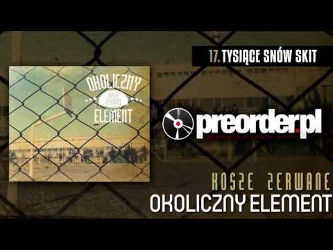 Okoliczny Element - Tysiące snów skit