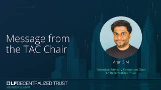 Technical Advisory Council Overview | Arun SM - TAC Chair | LFDT Membe