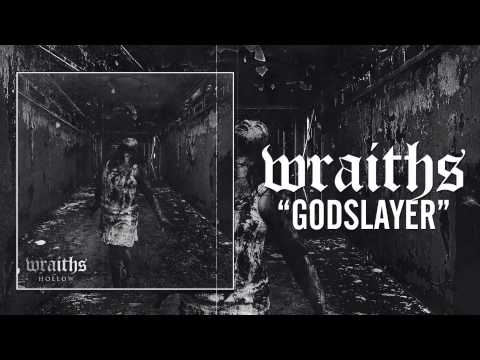 WRAITHS - GODSLAYER