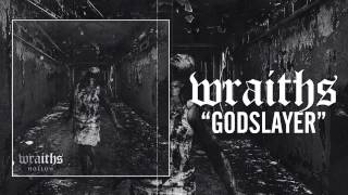 WRAITHS - GODSLAYER