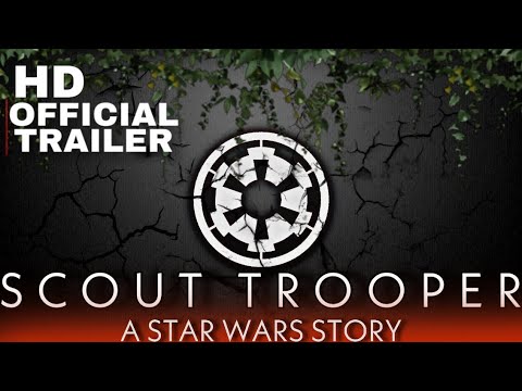 SCOUT TROOPER | OFFICIAL TRAILER