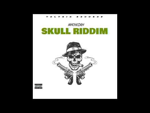 MACHEDAH - KAM JAKU BAD (SKULL RIDDIM)