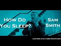 How Do You Sleep? | Live at Abbey Road Studios | Sam Smith