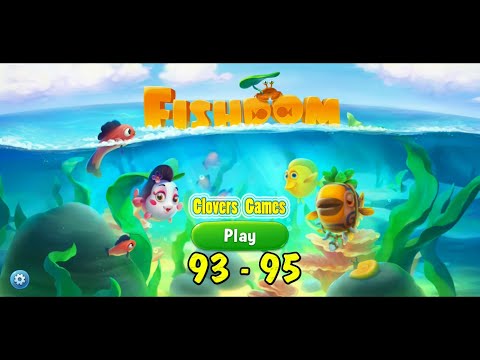 Fishdom Level 93 - 95