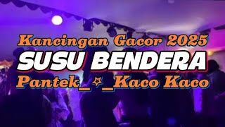 Download lagu KANCINGAN 2025🌴SUSU BENDERA🍊REMIX!!!ENTUS KORENA mp3