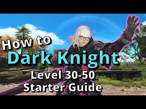 Dawntrail Dark Knight Starter Guide for Level 30-50: New to the Job? Start Here!