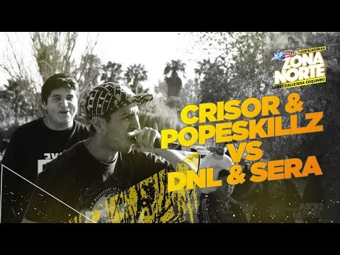Copa Camet Chile - Final 2da Clasificatoria Zona Norte / CRISOR & POPESKILLZ vs DNL & SERA