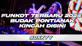 Download lagu FUNKOT TERBARU 2024 BUDAK PONTIANAK KINCAH DISINI !! mp3