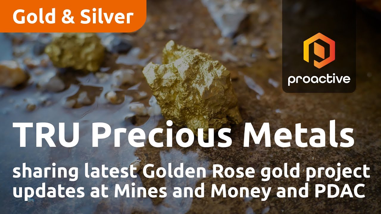 TRU Precious Metals sharing latest Golden Rose gold project updates at Mines and Money and PDAC