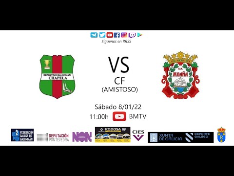 220108 CF BM CHAPELA - BM MOAÑA (Amistoso)