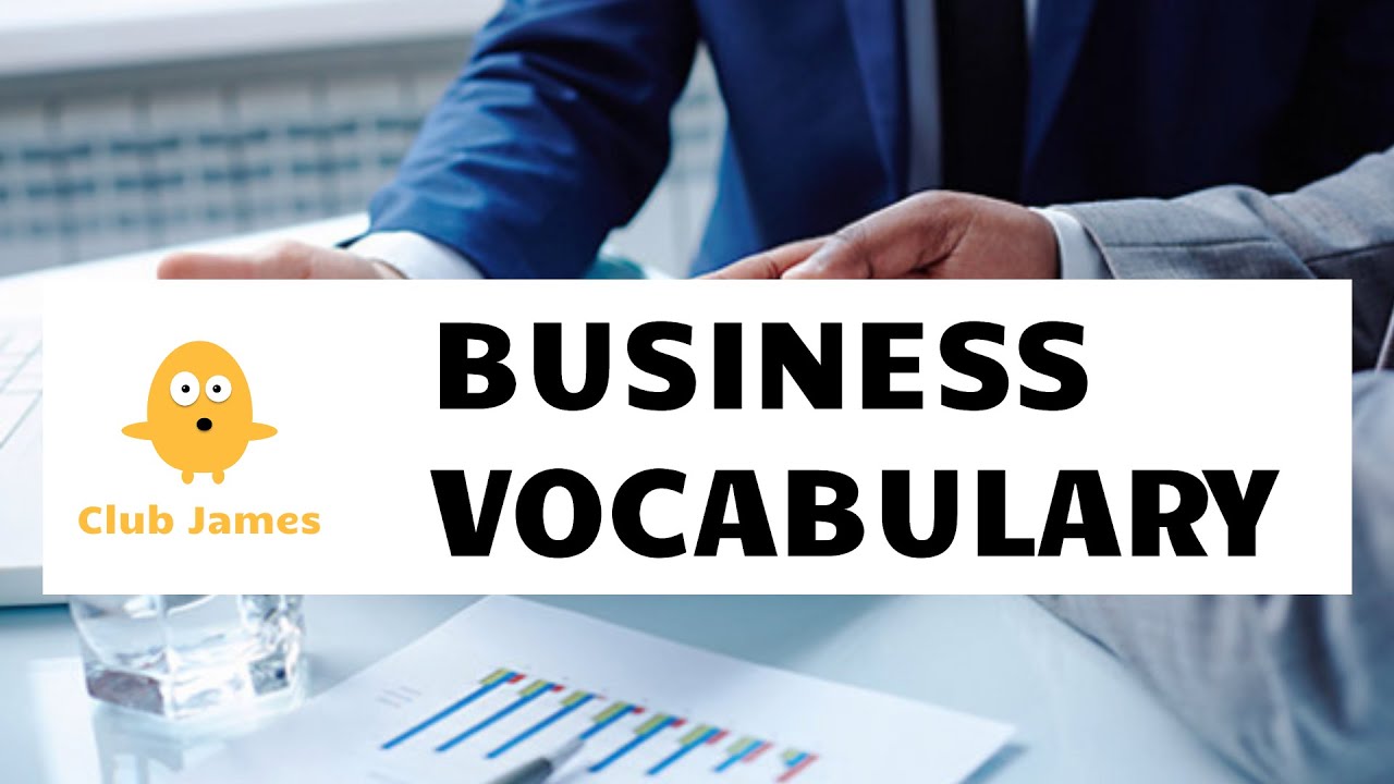 BUSINESS VOCABULARY with Meanings - 34 Common English Business Terms that can be used in Daily Life