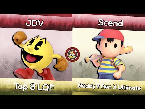 JDV (Pac Man) vs. Scend (Ness) | Daddy's Den X Ultimate | Smash Ultimate Top 8 LQF
