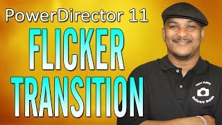 How To Make a Flicker Transition | CyberLink PowerDirector 11 Ultimate