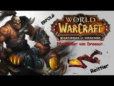 Fliegen in DRAENOR, so bekommt ihr den ERFOLG  - Erfolg und Reittier Guide - Horde & Allianz