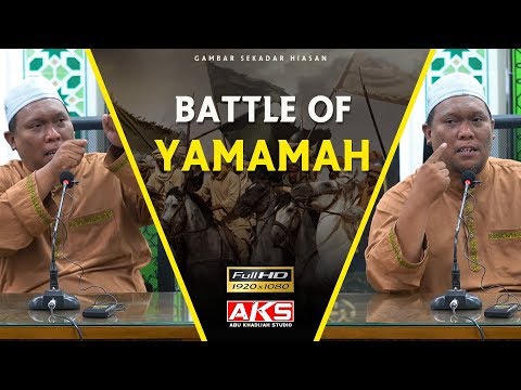 Battle Of Yamamah | Ustaz Auni Mohamed