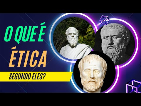O que é ÉTICA [Segundo Sócrates, Platão e Aristóteles]
