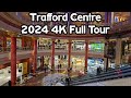 Trafford Centre 2024 Full Tour