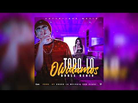 DOBLE GENIO TODO LO OLVIDAMOS. .😎