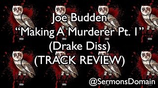 Joe Budden - Making A Murderer Pt. 1 (Drake Diss) (REVIEW)