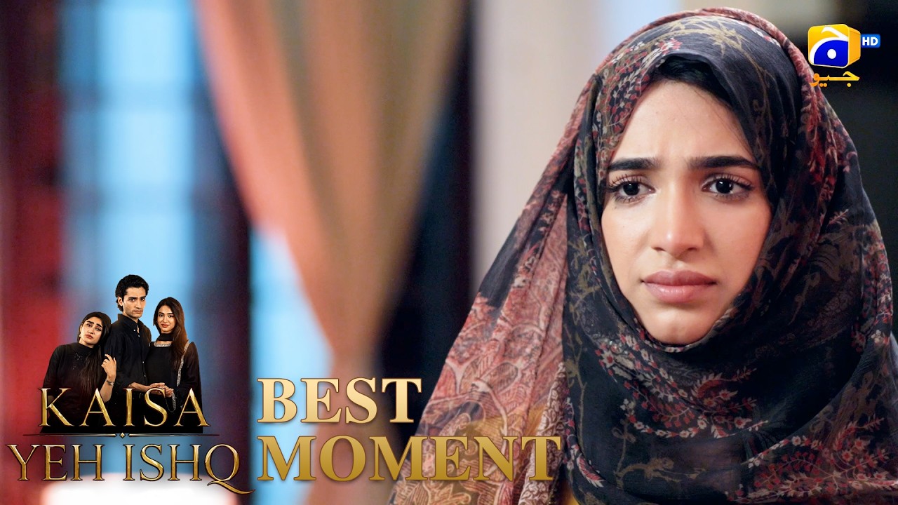 Kaisa Yeh Ishq Episode 56 | 𝐁𝐞𝐬𝐭 𝐌𝐨𝐦𝐞𝐧𝐭 𝟎𝟑 | Zoha Tauqeer - Hashaam Khan | HAR PAL GEO