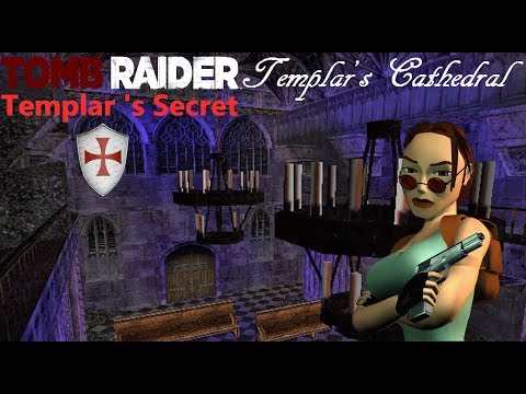 Tomb Raider : Templar's Secret - Templar's Cathedral