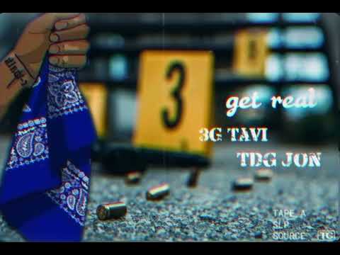 3GTAVI X TDG JON X GET REAL(prod by. TDG JON)