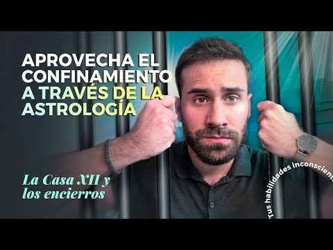 🚪🔑 Aprovecha el confinamiento a través de la Astrología 🛂 La Casa XII y los encierros