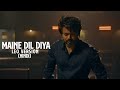 Maine Dil Diya Leo Version Leo Thalapathy Vijay Lokesh Kanagaraj Anirudh Ravichander