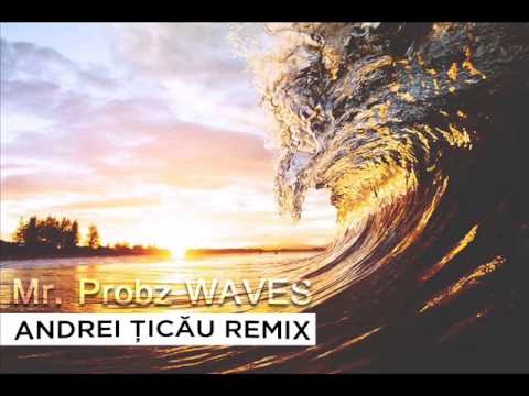 Mr. Probz - Waves (Andrei Ţicău Remix)