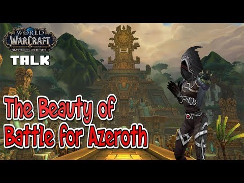 WoW Talk - The Beauty of Battle for Azeroth