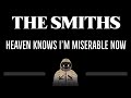 The Smiths • Heaven Knows I'm Miserable Now (CC) 🎤 [Karaoke] [Instrumental]